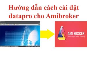 Hướng dẫn cách cài đặt datapro cho Amibroker