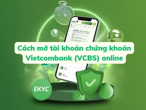 Cách mở tài khoản chứng khoán Vietcombank (VCBS ) online