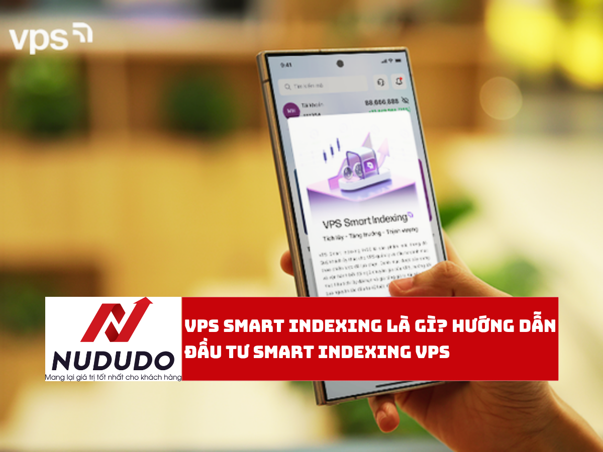 VPS Smart Indexing là gì Tìm hiểu giải pháp đầu tư chỉ số thông minh của VPS